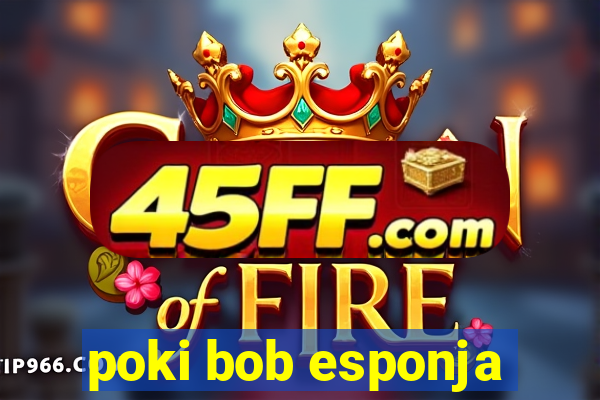 poki bob esponja